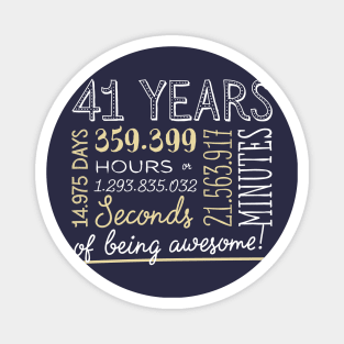 41st Birthday Gifts - 41 Years of being Awesome in Hours & Seconds Magnet